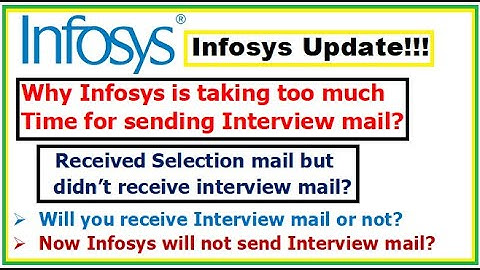 Why Infosys is taking too much time for scheduling Interview? Waiting for Interview?