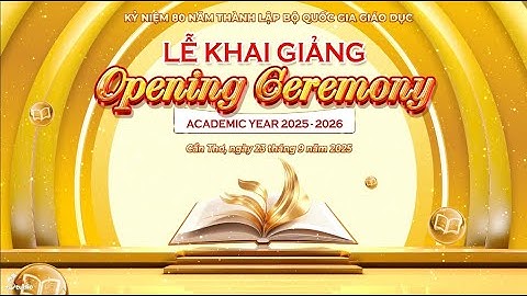 LIVESTREAM | LỄ KHAI GIẢNG NĂM HỌC 2025 - 2026