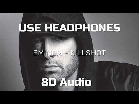 EMINEM - Killshot (8D AUDIO)