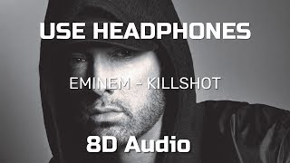 EMINEM - Killshot (8D AUDIO)