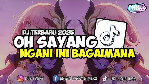 Dj Oh Sayang Ngana Ini Bagaimana Velocity Menimis Ucil Kge Rmx Terbaru 2025