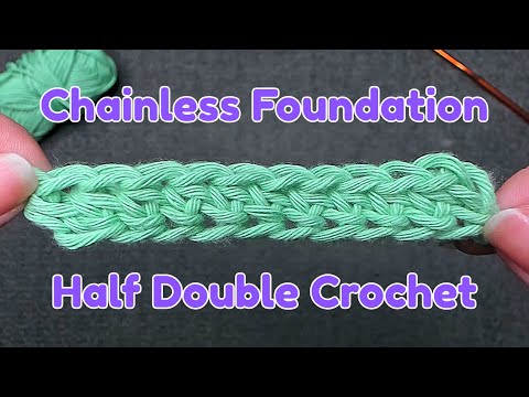 Foundation Half Double Crochet Chainless How-to Tutorial