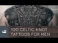 100 Celtic Knot Tattoos For Men