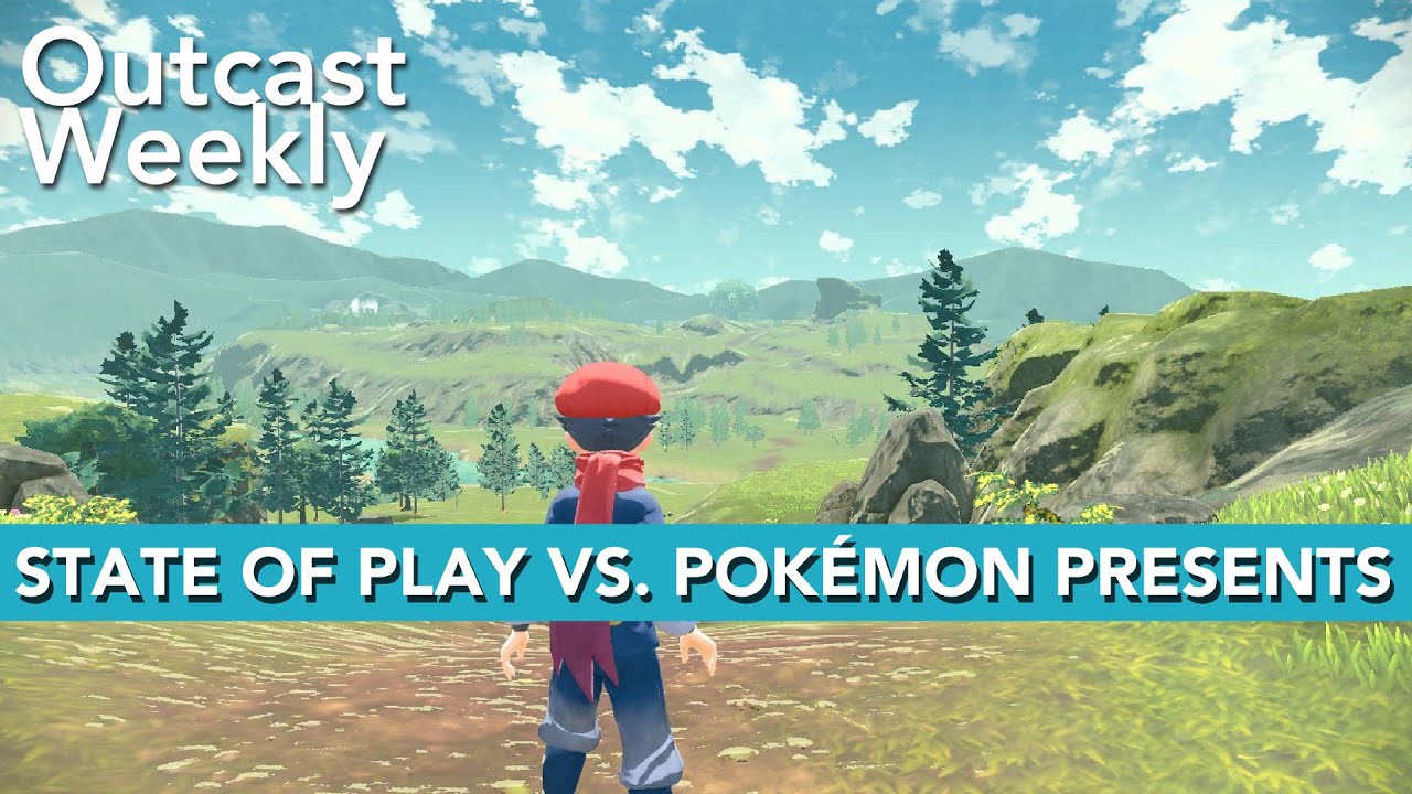 State of Play VS Pokémon Presents | Outcast Weekly