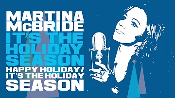 Martina McBride - Happy Holiday (It’s The Holiday Season) [Official Audio]
