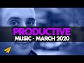 Productive Music Playlist | 1 Hour Mix | March 2020 | #EntVibes