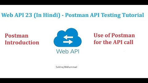 Web API 23 (In Hindi) - Postman API Testing Tutorial | Sukhraj