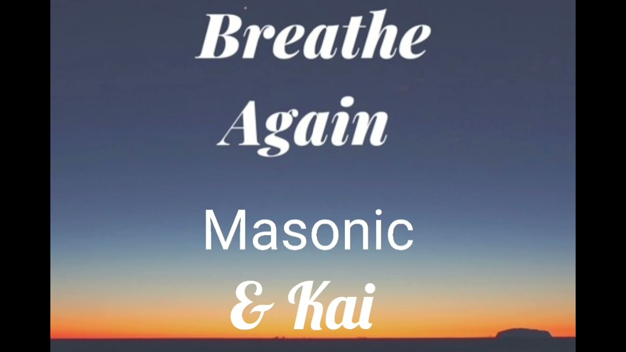 Kai & Masonic - Breathe Again (WIP) Camelphat Remix