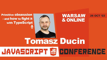 JS POLAND 6TH EDITION - Tomasz Ducin - Primitive obsession - and how to fight it with TypeScript