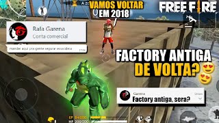 FACTORY ANTIGA VAI VOLTAR? MANDEI MENSAGEM PRA GARENA E OLHA O QUE ELA RESPONDEU!!