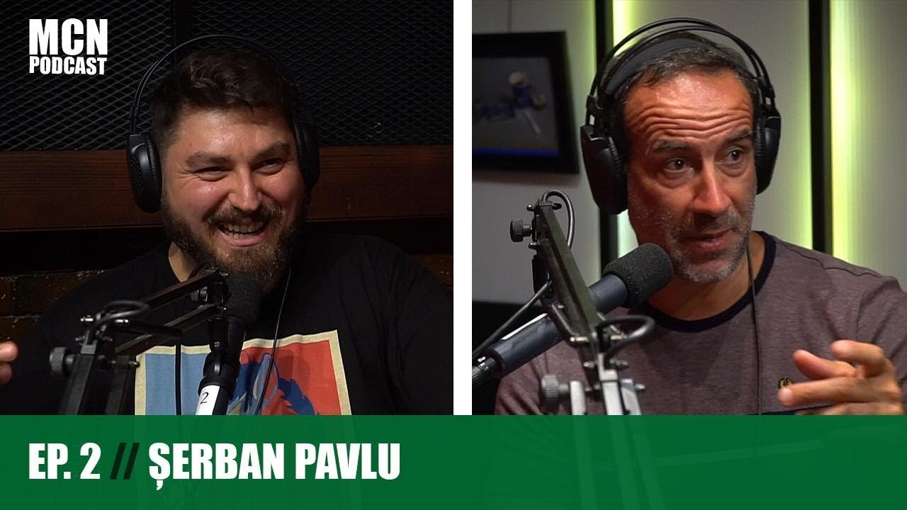 M.C.N. Podcast 2 | Șerban Pavlu