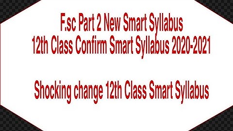 Smart Syllabus of 12th According to Punjab board 2020-2021 - FSC part 2 smart Syllabus of all books