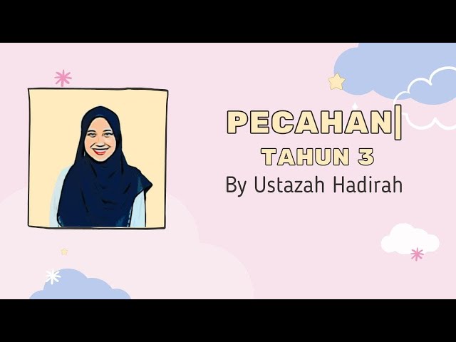 MATEMATIK TAHUN 3 | TAJUK : PECAHAN WAJAR & PECAHAN SETARA ( BUKU AKTIVITI) class=