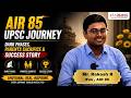 AIR 85 Rakesh IFS Emotional UPSC Journey | Dark Phases, Parents Sacrifice & Success Story