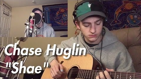 Chase Huglin - Shae (Acoustic Cover) (w/ Tabs)