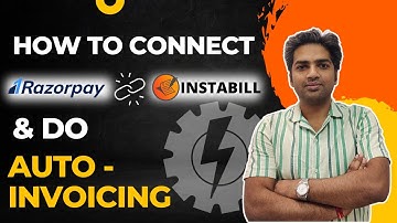 How to connect Razorpay with Instabill & do Auto-Invoicing