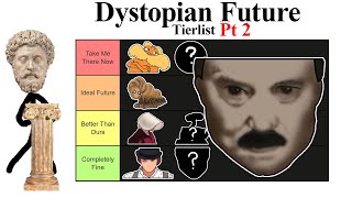 Dystopian Future Tierlist Pt 2