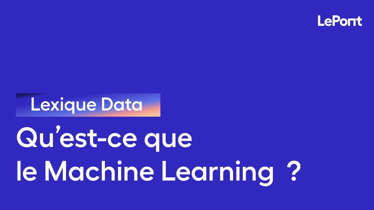 Qu'est-ce que le Machine Learning ? - YouTube