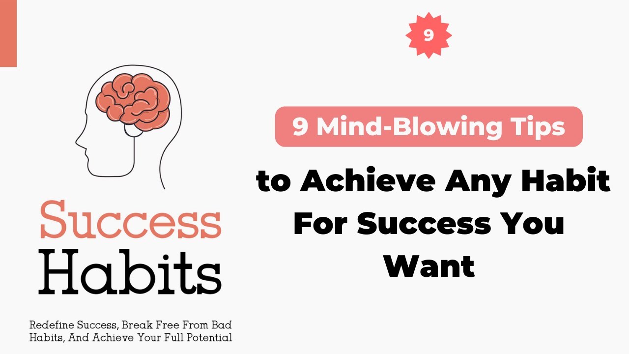 9 MindBlowing Tips to Achieve Any Habit For Success You Want YouTube