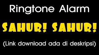 Ringtone Alarm ' SAHUR - SAHUR ' Puasa Ramadhan 1442H / 2021M | Download Suara/Audio/mp3 Ruang Cara