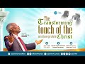 Assured Powerful Transformation through the Divine Touch || Pastor W.F Kumuyi