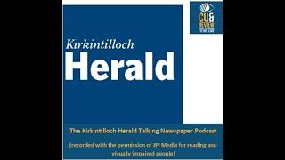 Kirkintilloch and Bishopbriggs Herald Podcast Wednesday 29 July 2026