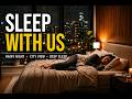 Sleep With Maya 🌧️ Rainy Night Apartment Ambience for Deep Sleep & Relaxation