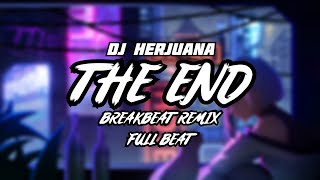 DJ THE END BREAKBEAT REMIX FULL BEAT TERBARU 2023
