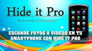 ESCONDE FOTOS O VIDEOS EN TU SMARTPHONE CON HIDE IT PRO screenshot 2