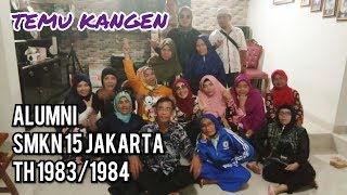 TEMU KANGEN ALUMNI SMEAN 15 JAKARTA - MINGGU, 14 APRIL 2019