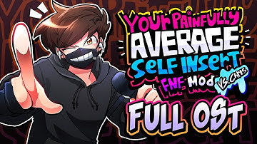 FNF V.S TheMaskedChris | FULL OST | Your Painfully Average Self Insert FNF Mod