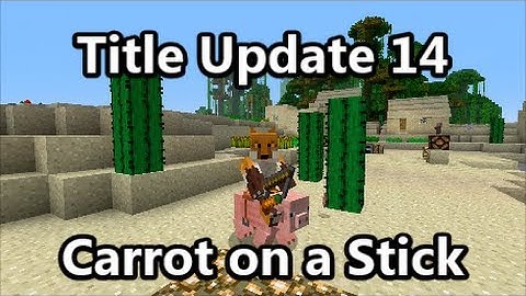 Minecraft - TU14 Feature - Carrot on a Stick! (Plus Get Your Saddle Back from Pigs)