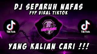 DJ SEPARUH NAFAS DEWA 19 FYP VIRAL TIKTOK 2023 YANG KALIAN CARI!!! #djcampuran #djtiktokterbaru