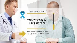 Prostate Biopsy Complications: What Complications?