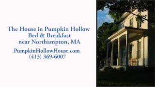 Bed and Breakfast (B&B), Guest House Northampton, MA.-The House in Pumpkin Hollow Bed and Breakfast (B&B), Guest House Northampton, MA.-The House in Pumpkin Hollow
