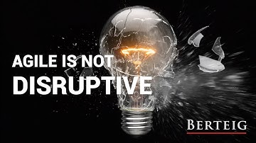 BERTEIG - Agile is Not Disruptive - Jerry Doucett