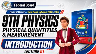 Physics Class 9 Chapter 1 New Book 2026 | Introduction | Physical Quantities Measurements Federal FB