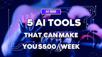 5 AI Tools That Make Me $500/Week — No Tech Skills Needed!