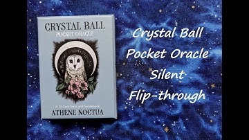 Crystal Ball Pocket Oracle - Silent Flip-through