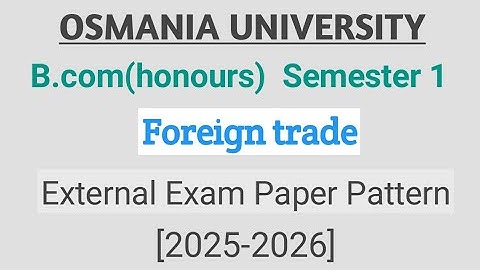 Paper pattern of Foreign trade| Bcom(honours) Degree 1st year| foreign trade