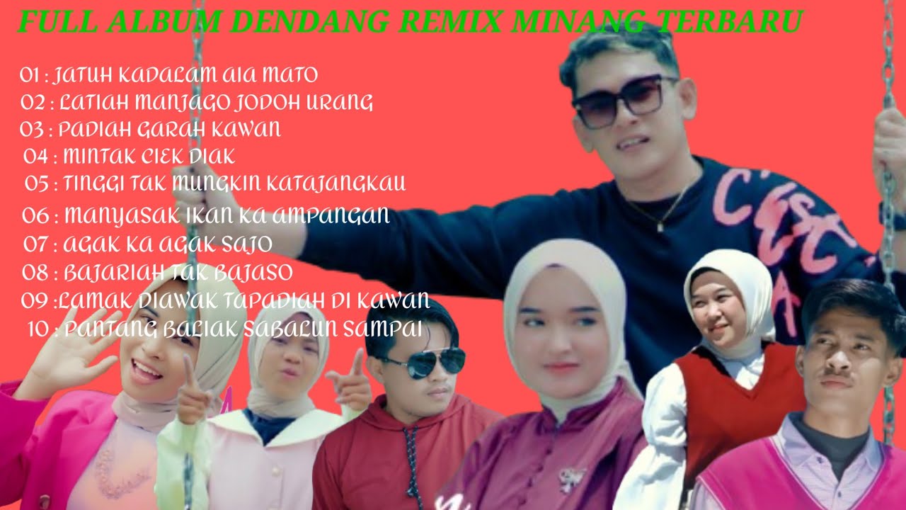 Full Album Dendang Remix Minang Terbaru Jatuh Kadalam Aia Mato 