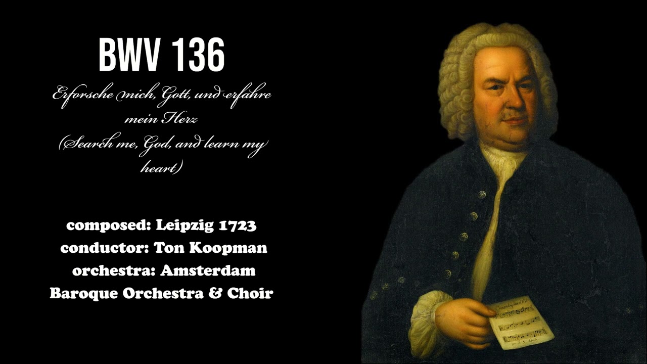 J.S. Bach - BWV 136 (Search me, God, and learn my heart)