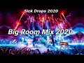 Big Room Mix 2020 | Festival Mix 2020 | Best OF Big Room &amp; Electro House | Sick Drops 2020