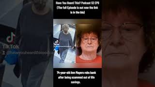 74-year-old  turns bank robber after being scammed out of life savings. #bankrobber #scammed