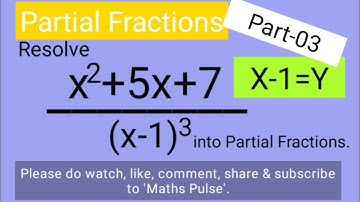 Resolve x^2+5x+7/(x-1)^3 into Partial Fractions|Partial Fractions|L177