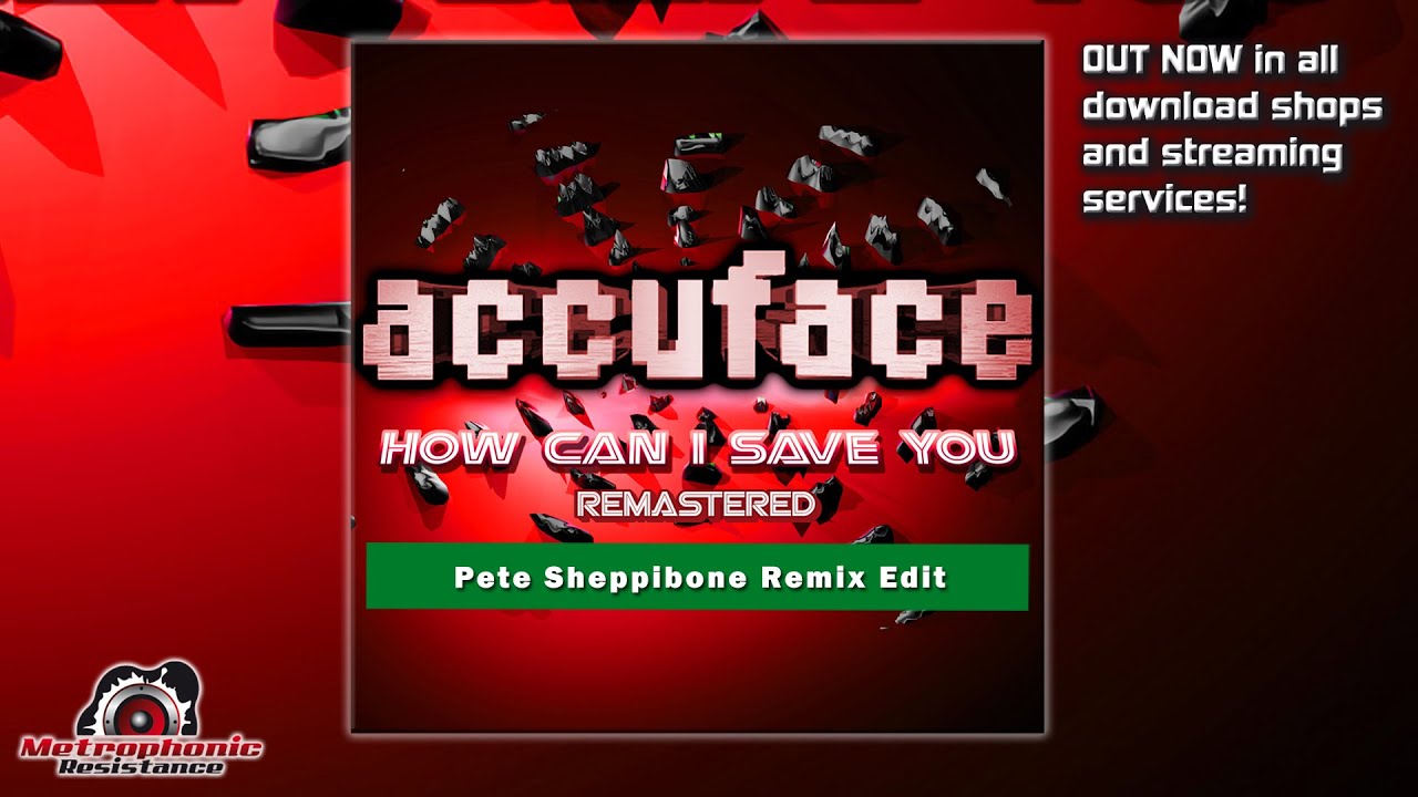 Accuface - How Can I Save You (Pete Sheppibone Remix Edit)