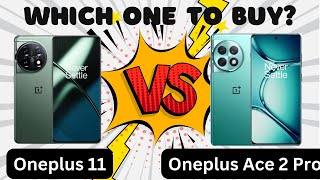 Oneplus 11 vs Oneplus Ace 2 Pro: Which One Should You Buy
