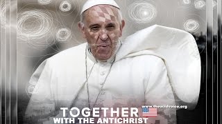 Pope Francis Together with the Enemy ~ HD