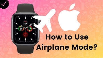 How to Turn On Airplane Mode on Apple Watch?