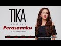 Tika Kristianti - Perasaanku (Official Audio Video)
